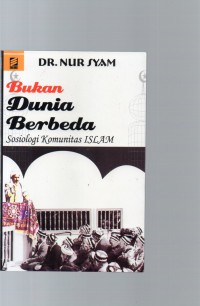 Image of Bukan Dunia Berbeda Sosiologi Komunitas Islam
